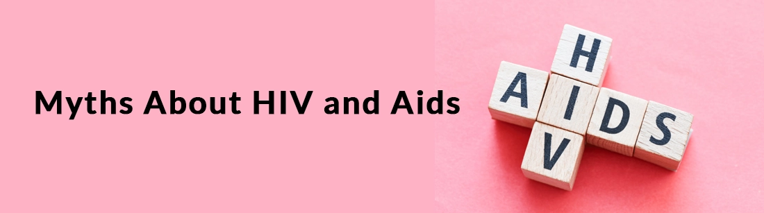 Top 10 Myths About HIV and Aids